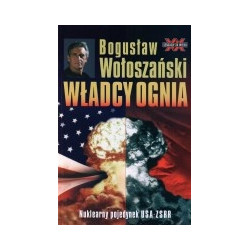 Władcy ognia. Nuklearny pojedynek USA - ZSRR