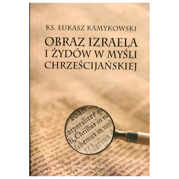 Obraz Izraela i Żydów w myśli chrześcijańskiej