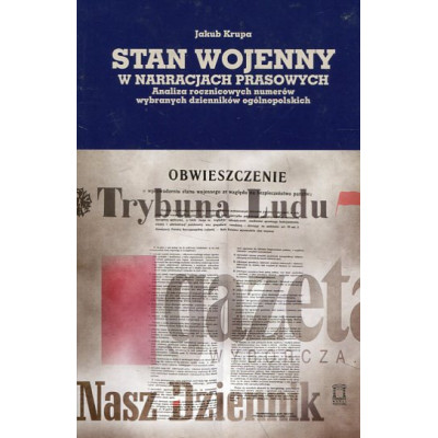 Stan wojenny w narracjach prasowych