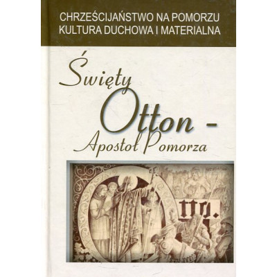 Święty Otton Apostoł Pomorza