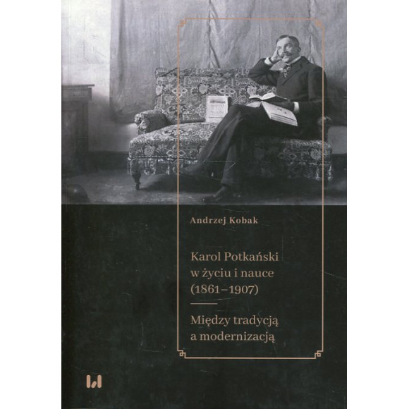 Karol Potkański w życiu i nauce (1861-1907)