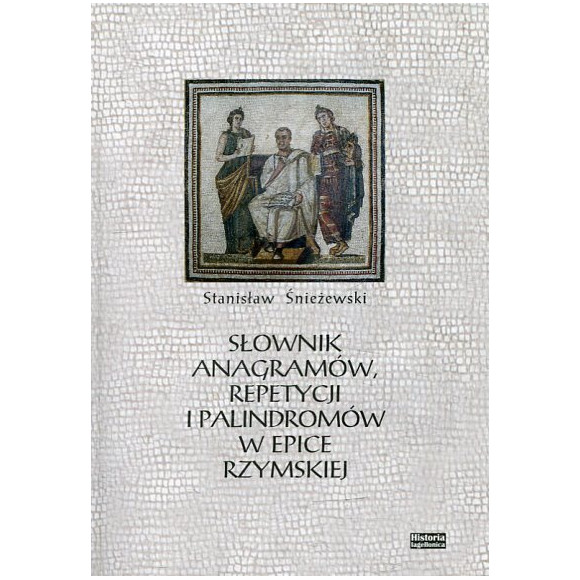 Słownik anagramów repetycji i palindromów w epice rzymskiej