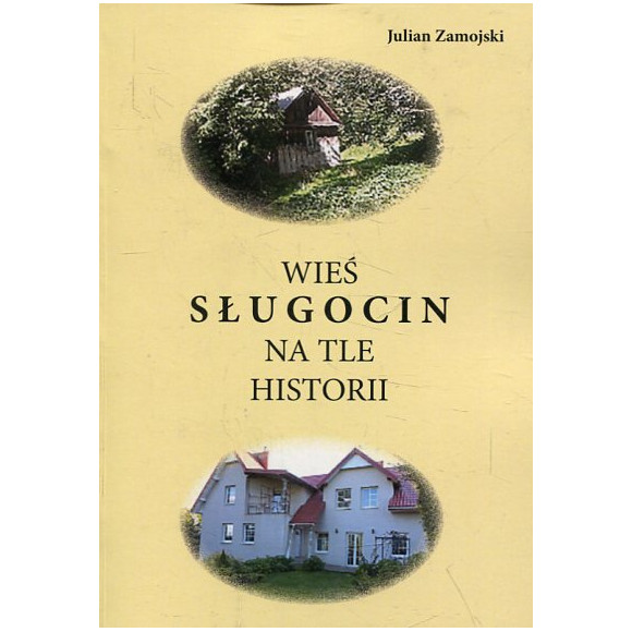 Wieś Sługocin na tle historii