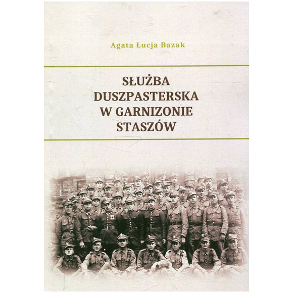 Służba duszpasterska w garnizonie Staszów
