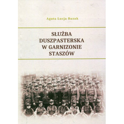 Służba duszpasterska w garnizonie Staszów