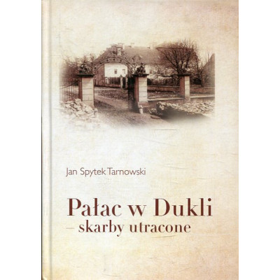 Pałac w Dukli - skarby utracone