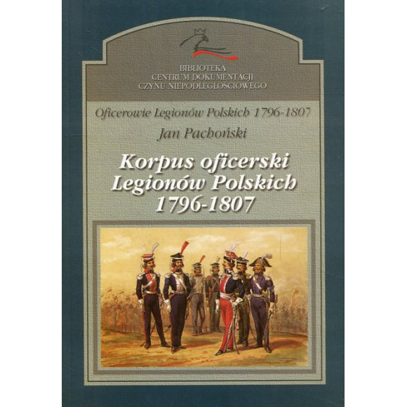Korpus oficerski Legionów Polskich 1796 - 1807
