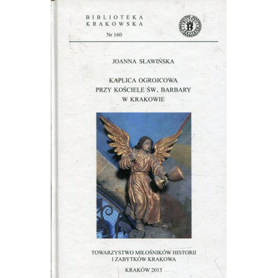 Kaplica Ogrojcowa przy kościele św. Barbary w Krakowie