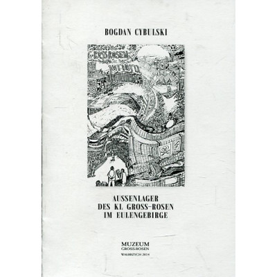 Außenlager des KL Gross-Rosen im Eulengebirge