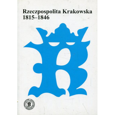 Rzeczpospolita Krakowska 1815-1846