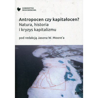 Antropocen czy kapitałocen?