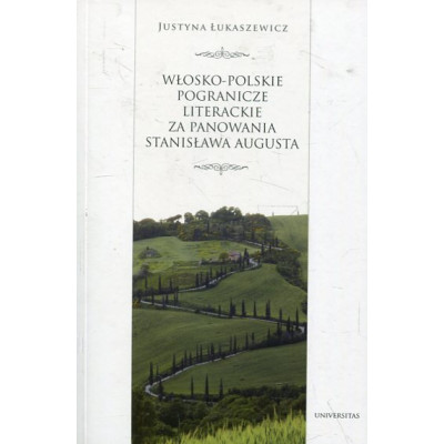 Włosko-polskie pogranicze literackie za panowania Stanisława Augusta