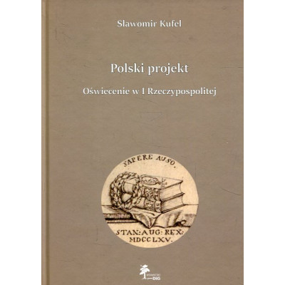 Polski projekt Oświecenie w I Rzeczypospolitej