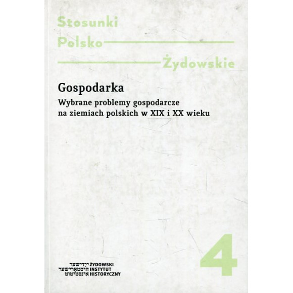 Stosunki polsko-żydowskie t. 4 Gospodarka
