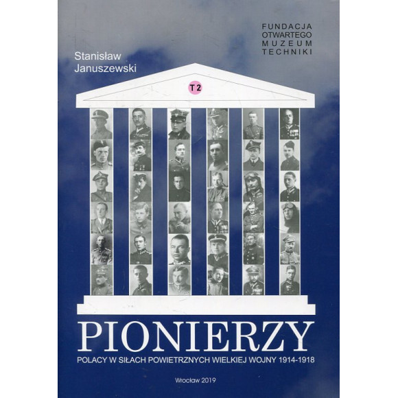 Pionierzy Polacy w Siłach Powietrznych Wielkiej Wojny 1914-1918