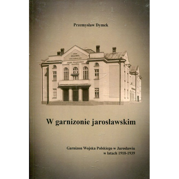 W garnizonie jarosławskim