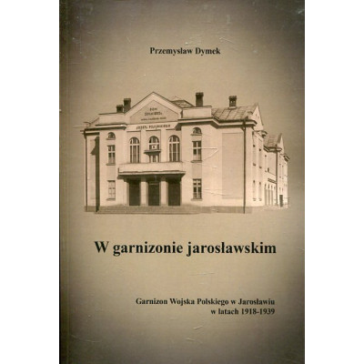 W garnizonie jarosławskim