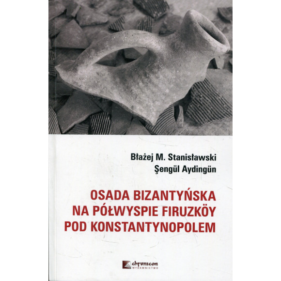Osada bizantyńska na półwyspie Firuzköy pod Konstantynopolem