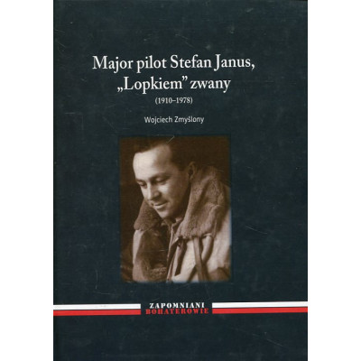 Major pilot Stefan Janus, Lopkiem zwany