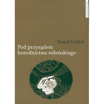 Pod przysądem horodnictwa wileńskiego