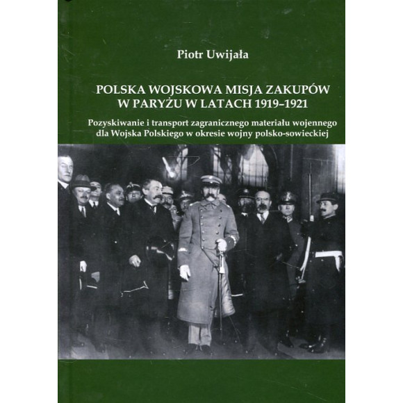 Polska Wojskowa Misja Zakupów w Paryżu w latach 1919 - 1921