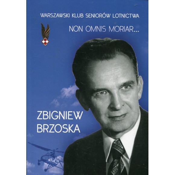 Zbigniew Brzoska Non omnis moriar...