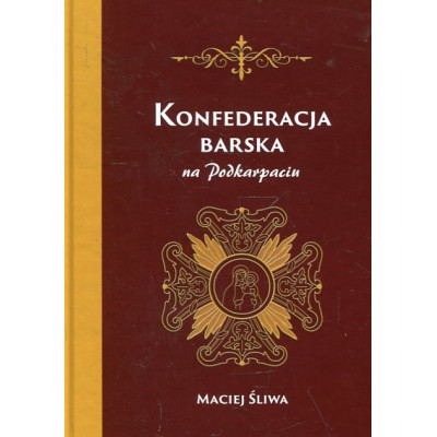 Konfederacja Barska na Podkarpaciu