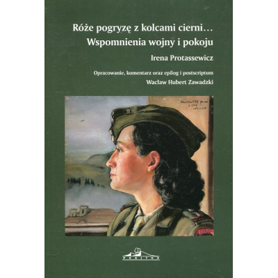 Róże pogryzę z kolcami cierni...