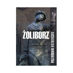 Żoliborz. Przewodnik historyczny