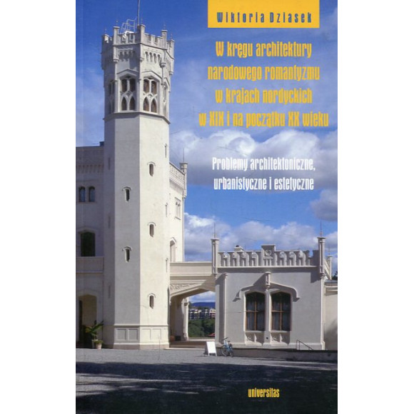 W kręgu architektury narodowego romantyzmu w krajach nordyckich w XIX i na początku XX wieku