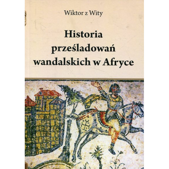 Historia prześladowań wandalskich w Afryce