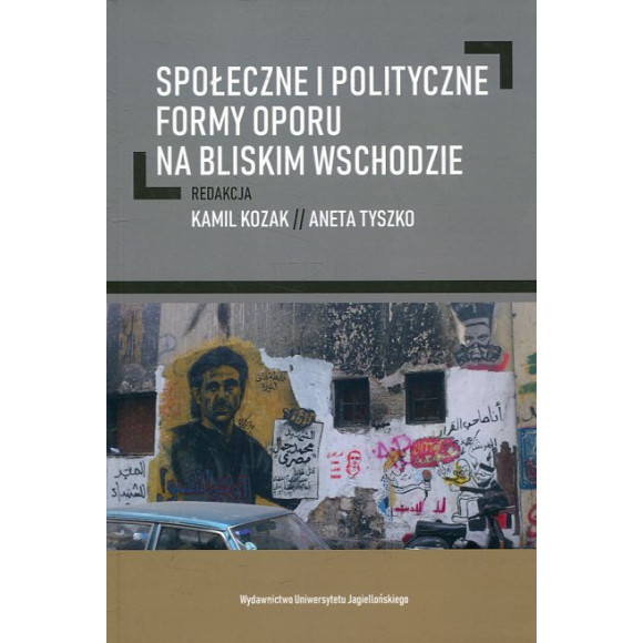 Społeczne i polityczne formy oporu na Bliskim Wschodzie