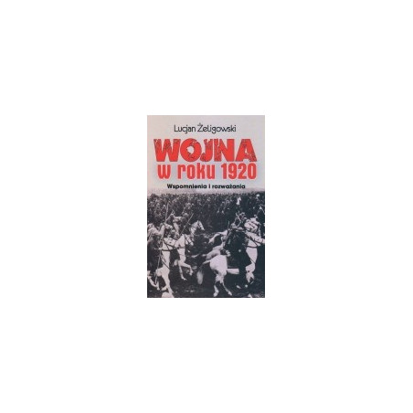 Wojna w roku 1920. Wspomnienia i rozważania