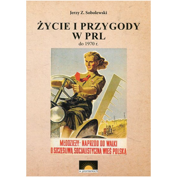 Życie i przygody w PRL