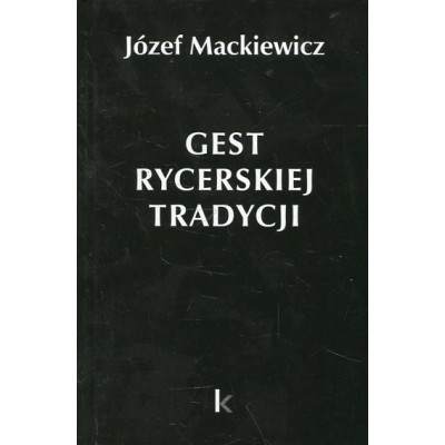 Gest rycerskiej tradycji
