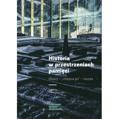 Historia w przestrzeniach pamięci