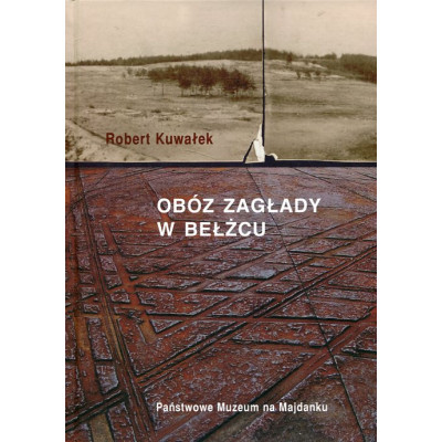 Obóz zagłady w Bełżcu