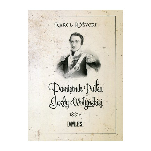 Pamiętnik Pułku Jazdy Wołyńskiej 1831 r.