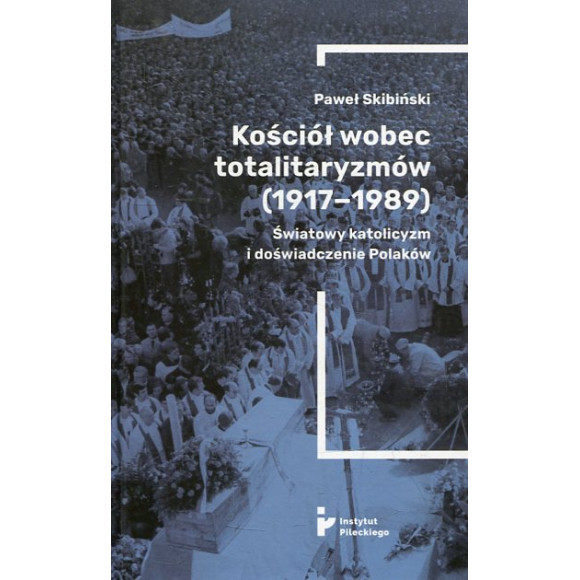 Kościół wobec totalitaryzmów (1917-1989)