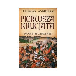 Pierwsza krucjata. Nowe spojrzenie