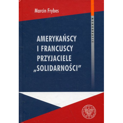 Amerykańscy i francuscy przyjaciele „Solidarności”