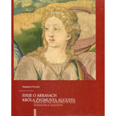 Eseje o arrasach króla Zygmunta Augusta