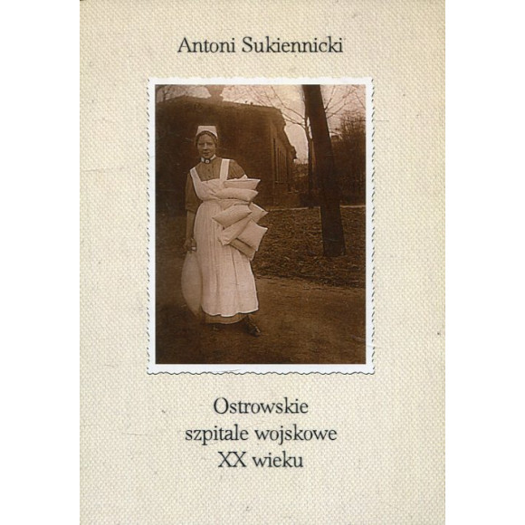 Ostrowskie szpitale wojskowe XX wieku