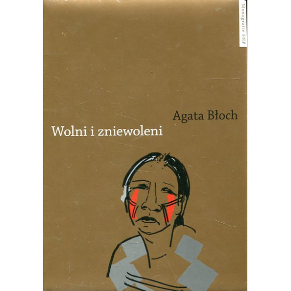 Wolni i zniewoleni