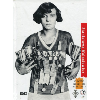 Stanisława Walasiewicz - Medaliści
