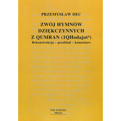 Zwój hymnów dziękczynnych z Qumran (1QHodajot)