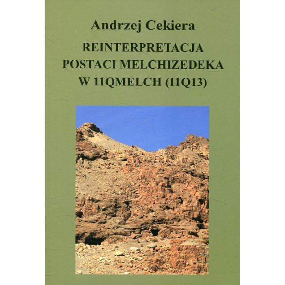 Reinterpretacja postaci Melchizedeka w 11Qmelch (11Q13)