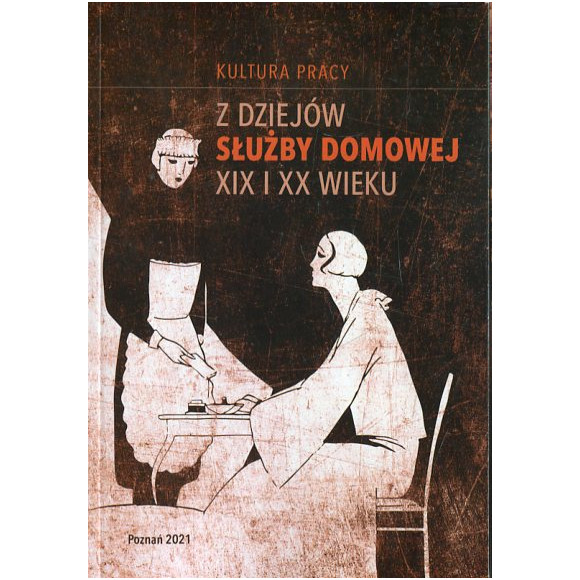 Z dziejów służby domowej XIX i XX wieku