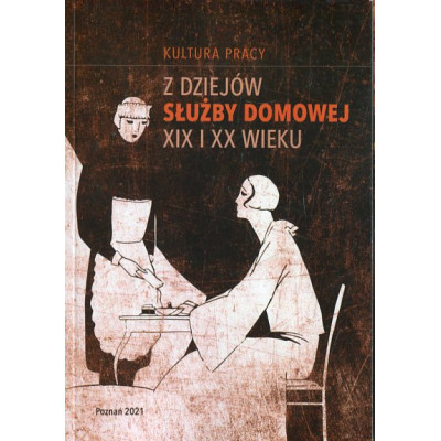 Z dziejów służby domowej XIX i XX wieku