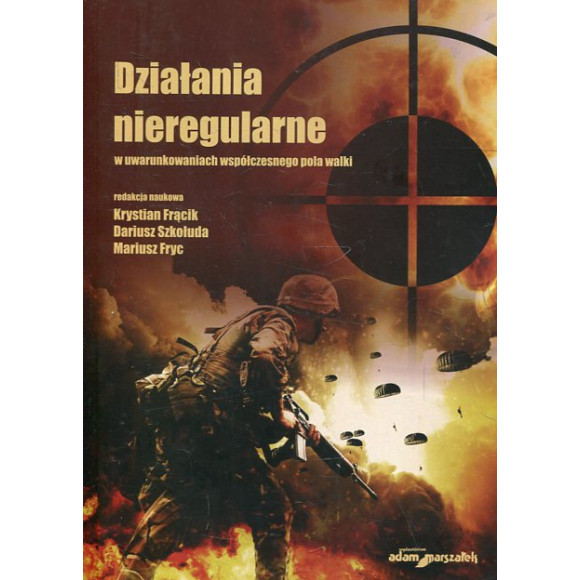Działania nieregularne w uwarunkowaniach współczesnego pola walki
